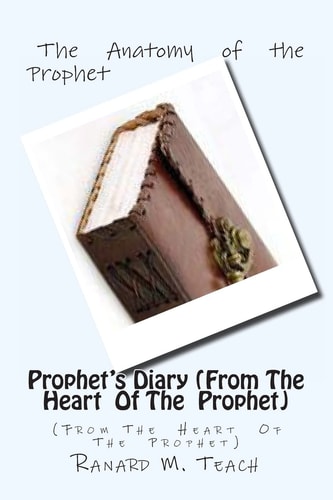 PROPHET"S DIARY (From The Heart Of The Prophet)