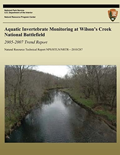 Aquatic Invertebrate Monitoring at Wilson's Creek National Battlefield, 2005-2007 Trend Report