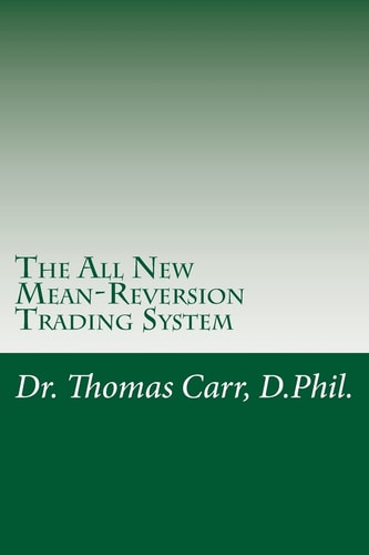 The All New Mean-Reversion Trading System Dr. Stoxx's Most Profitable Trading System!