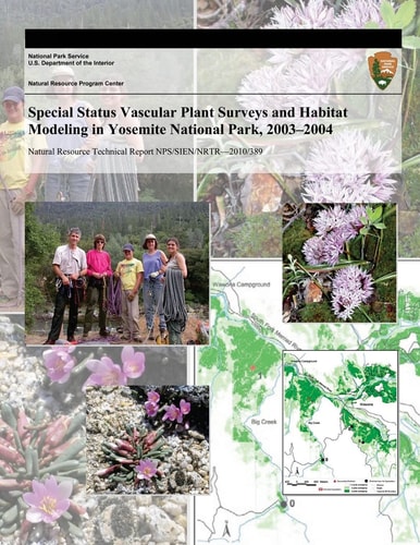 Special Status Vascular Plant Surveys and Habitat Modeling in Yosemite National Park, 2003?2004
