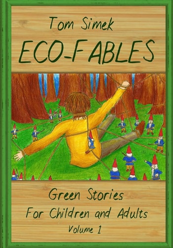 Eco-Fables Green Stories for Children and Adults (Volume 1)
