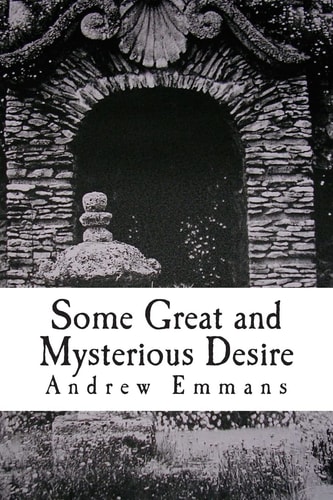 Some Great and Mysterious Desire A Faerie Tale