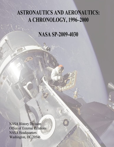 Astronautics and Aeronautics A Chronology, 1996-2000