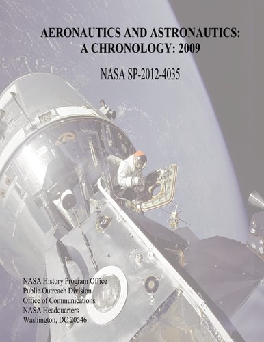 Aeronautics and Astronautics A Chronology: 2009