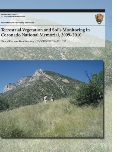 Terrestrial Vegetation and Soils Monitoring in Coronado National Memorial, 2009?2010