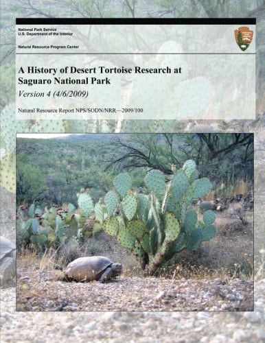 A History of Desert Tortoise Research at Saguaro National Park Version 4 (4/6/20)