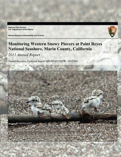 Monitoring Western Snowy Plovers at Point Reyes National Seashore, Marin County, California 2011 Annual Report