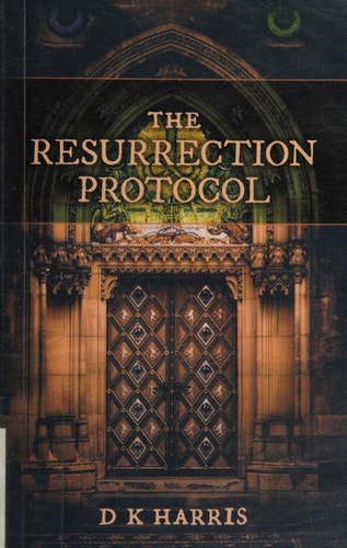 The Resurrection Protocol A Jake Ankyer Adventure