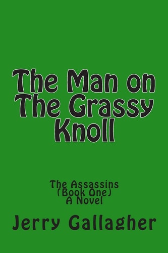 The Man on The Grassy Knoll The Assassins