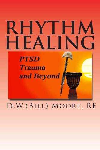 Rhythm Healing PTSD, Trauma and Beyond