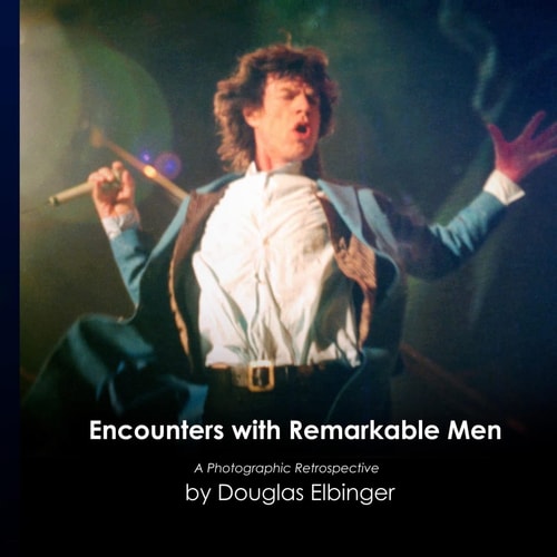 Encounters with Remarkable Men A Photographic Retrospective