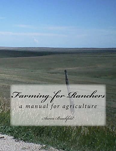 Farming for Ranchers A Manual for Agriculture