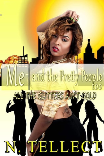 Me and the Pretty People Too All That Glitters Ain't Gold