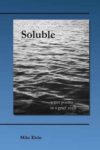 Soluble Water Poems in a Grief Cycle