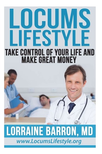 Locums Lifestyle Take Control of Your Life and Make Great Money