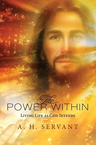 The Power Within Living Life As God Intends