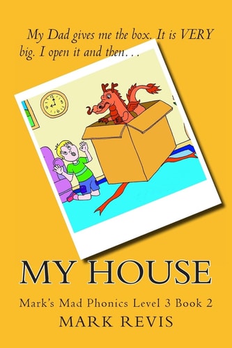 My House Mark's Mad Phonics Level 3 Book 2