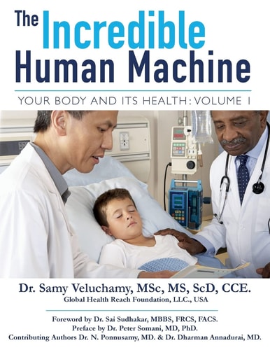 The Incredible Human Machine, Volume 1 Your Body and Its Health