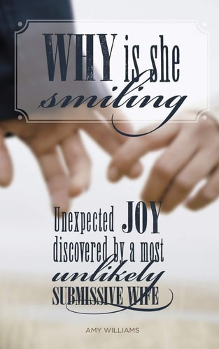 Why Is She Smiling Unexpected Joy Discovered by a Most Unlikely Submissive Wife
