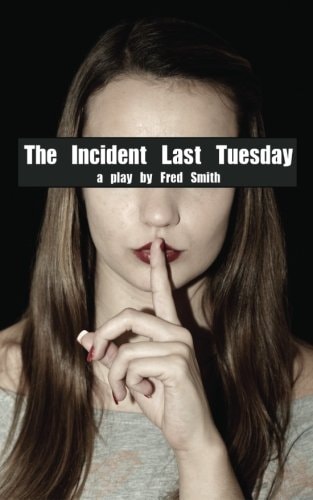 The Incident Last Tuesday