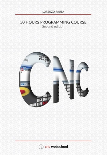 CNC 50 Hour Programming Course For Lathes, ISO Standard Functions, Siemens Fixed Cycles, Parametric Programming, Methods of Use