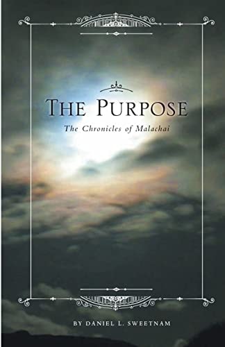 The Purpose The Chronicles of Malachai