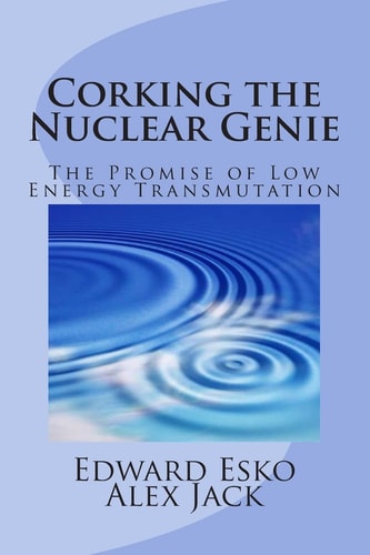 Corking the Nuclear Genie The Promise of Low Energy Transmutation