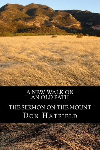 A New Walk on an Old Path The Sermon on the Mount