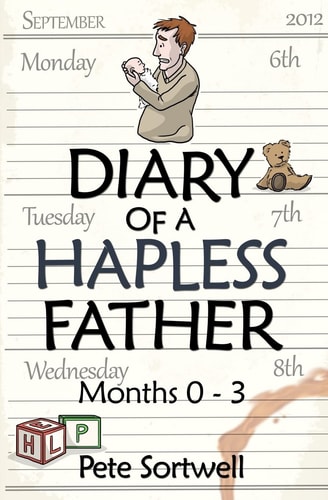 The Diary Of A Hapless Father Months 0-3