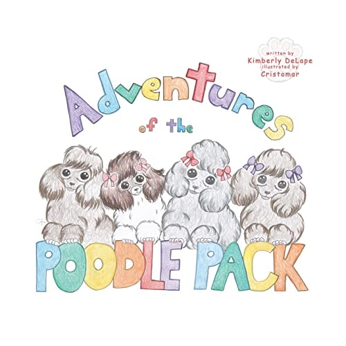 Adventures of the Poodle Pack Unconditional Love