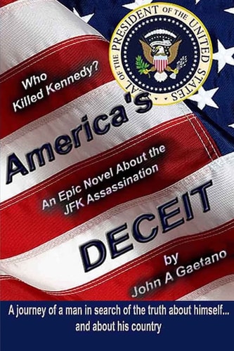 America's Deceit A Journey of a Man in Search of the Truth about Himself... and about His Country