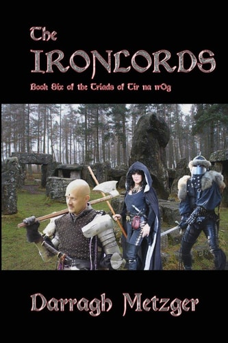 The Ironlords Book Six of the Triads of Tir Na N'Og