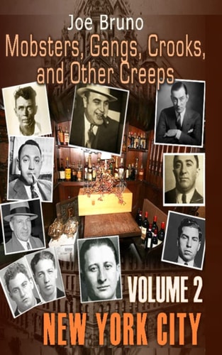 Mobsters, Gangs, Crooks and Other Creeps Volume 2