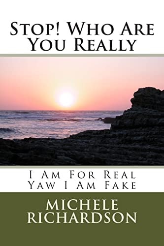 Stop! Who Are You Really I Am For Real Yaw I Am Fake