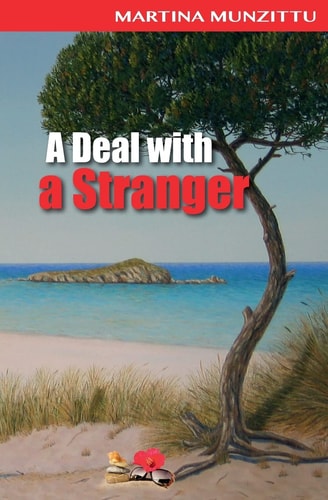 A Deal with a Stranger A Romantic/Mystery Novel Set in Sardinia