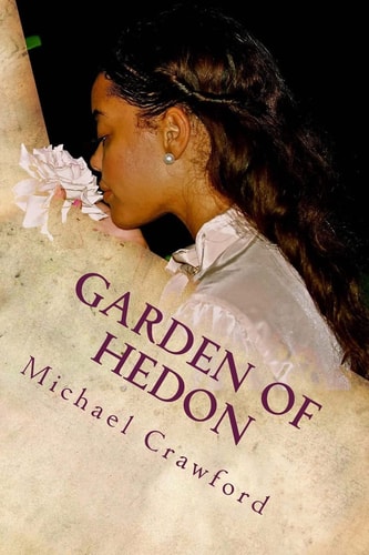 Garden of Hedon An Exodus Into Hedonism and Emotional Terrorism