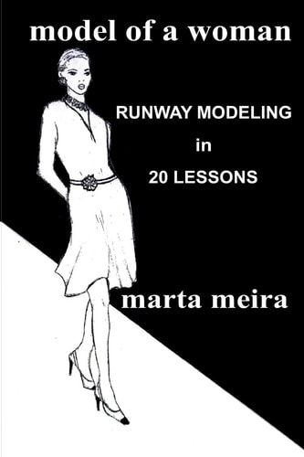 Model of a Woman Runway Modeling in 20 Lessons