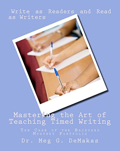 Mastering the Art of Teaching Timed Writing The Case of the Backyard Mystery Portfolio