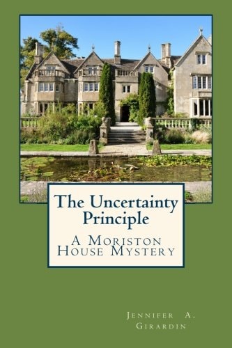 The Uncertainty Principle A Moriston House Mystery