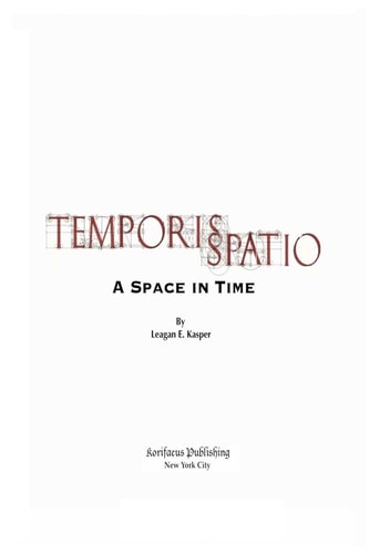 Temporis Spatio A Time in Space