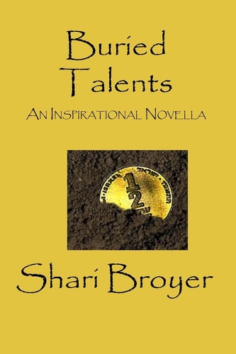 Buried Talents An Inspirational Novella