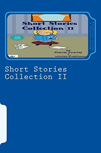 Short Stories Collection II Just for Kids Ages 4 to 8 Years Old