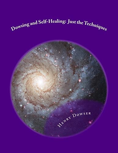 Dowsing and Self-Healing Just the Techniques