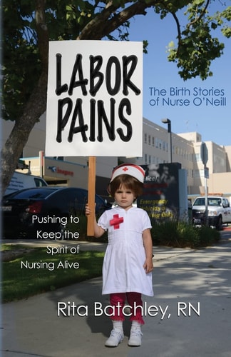 Labor Pains Pushing to Keep the Spirit of Nursing Alive