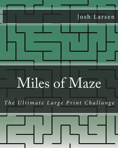 Miles of Maze The Ultimate Large Print Challange