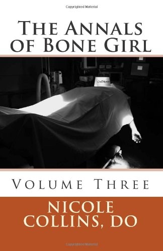 The Annals of Bone Girl: Volume Three The Year of Ennui