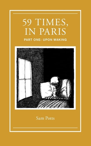 59 Times, In Paris Part One: Upon Waking