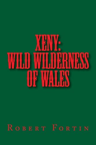 Xeny Wild Wilderness of Wales
