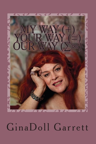 MY WAY Plus YOUR WAY Equals OUR WAY TransWoman Self Discovery