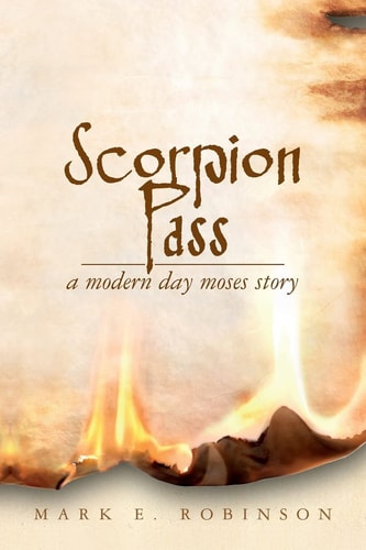Scorpion Pass A Modern Day Moses Story